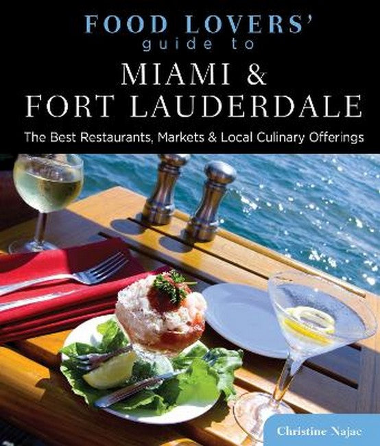 Food Lovers' Guide to (R) Miami & Fort Lauderdale