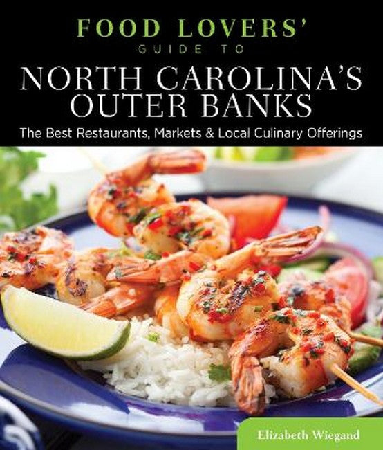 Food Lovers' Guide to (R) North Carolina's Outer Banks