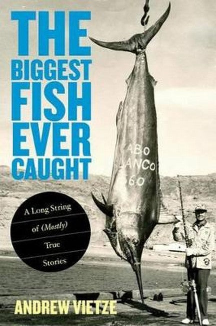 Biggest Fish Ever Caught