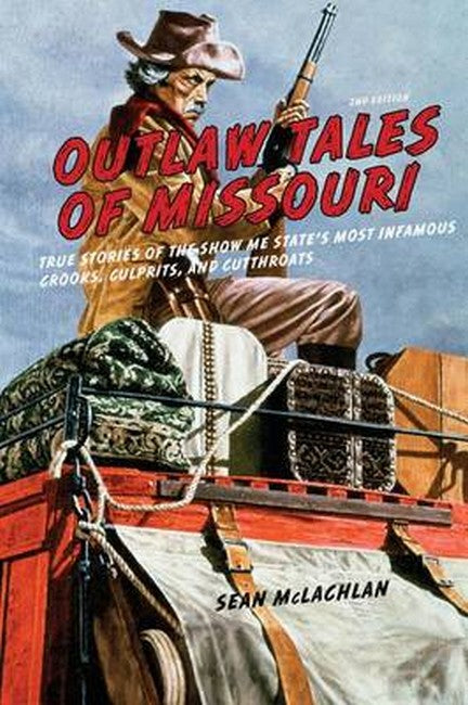 Outlaw Tales of Missouri 2/e