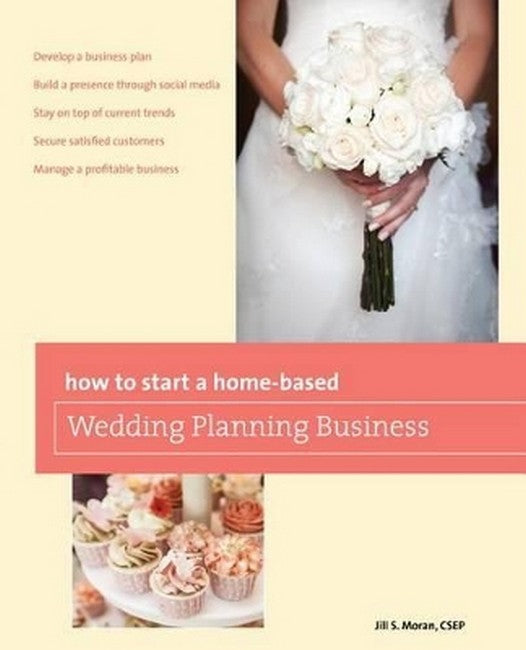 How to Start a Home-based Wedding Planning Business 2/e