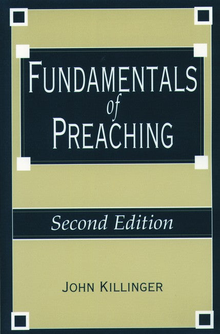 Fundamentals of Preaching 2/e