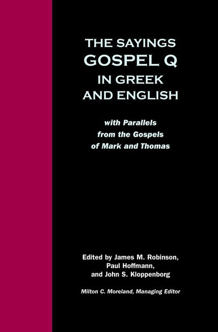 The Sayings Gospel Q in Greek and English