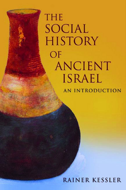 The Social History of Ancient Israel