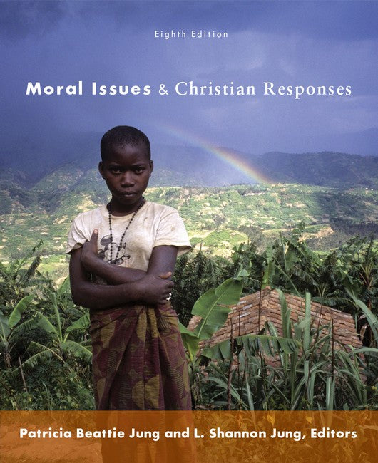 Moral Issues and Christian Responses 8/e