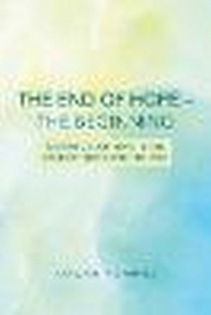 The End of Hope--The Beginning