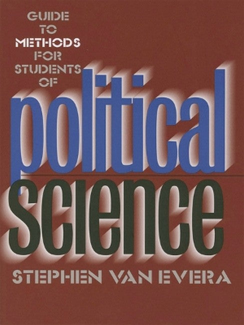 Guide to Methods for Students of Political Science