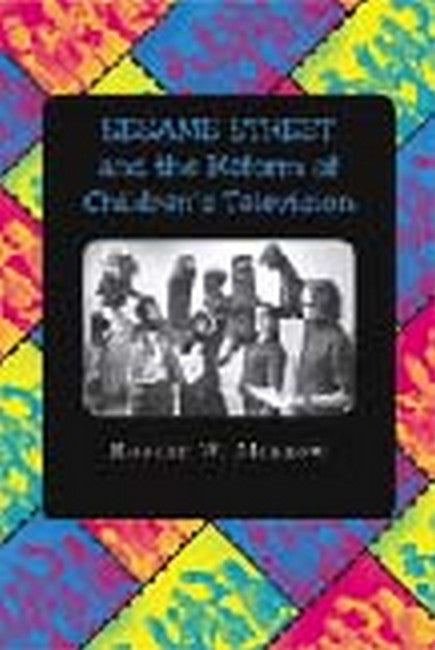 ""Sesame Street" and the Reform of Children's Television"