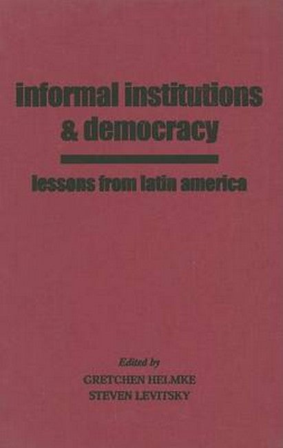 Informal Institutions and Democracy