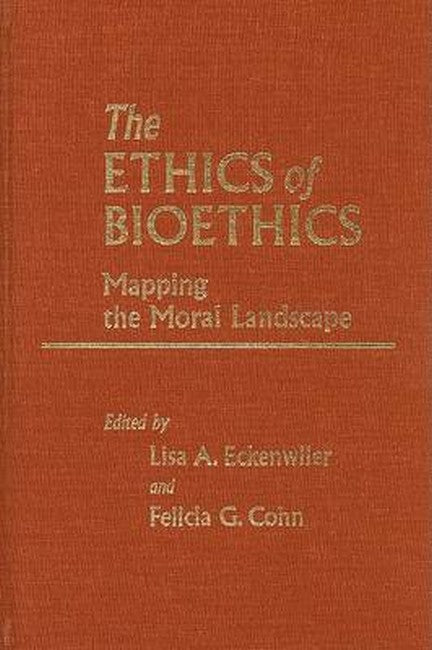 The Ethics of Bioethics
