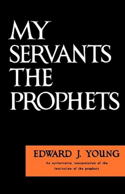 My Servants the Prophets