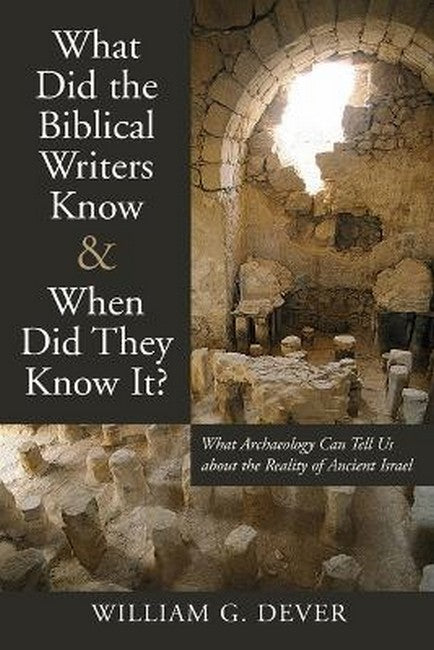 What Did the Biblical Writers Know and When Did They Know it?