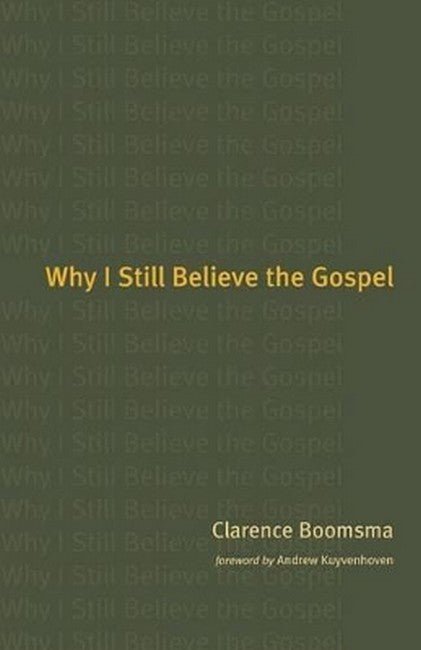 Why I Still Believe the Gospel