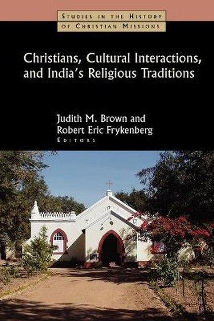 Christians, Cultural Interactions and India's Religious Traditions