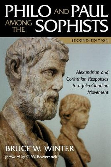 Philo and Paul among the Sophists 2/e