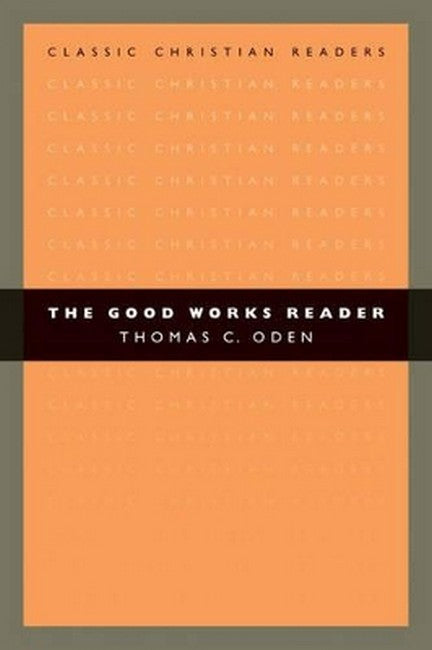 The Good Works Reader