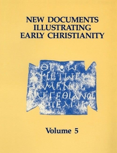 New Documents Illustrating Early Christianity 5/e