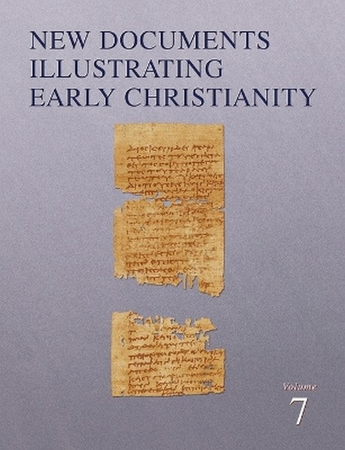 New Documents Illustrating Early Christianity 7/e