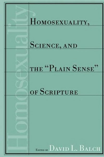 Homosexuality, Science and the Plain Sense of Scripture