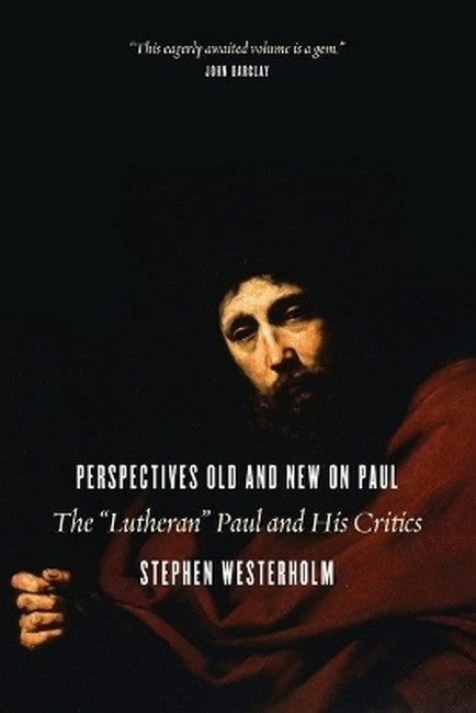 Perspectives Old and New on Paul