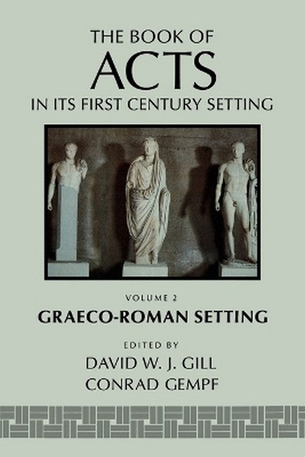 The Book of Acts in its Graeco-Roman Setting