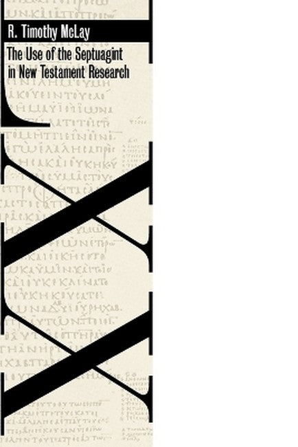 The Use of the Septuagint in New Testament Research
