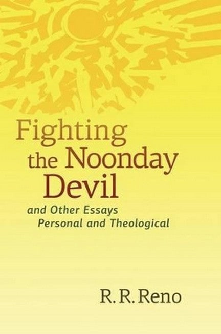 Fighting the Noonday Devil