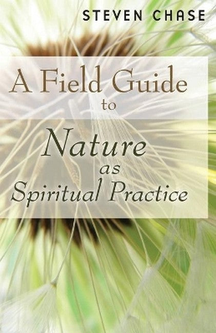 Field Guide to Nature as Spiritual Practice