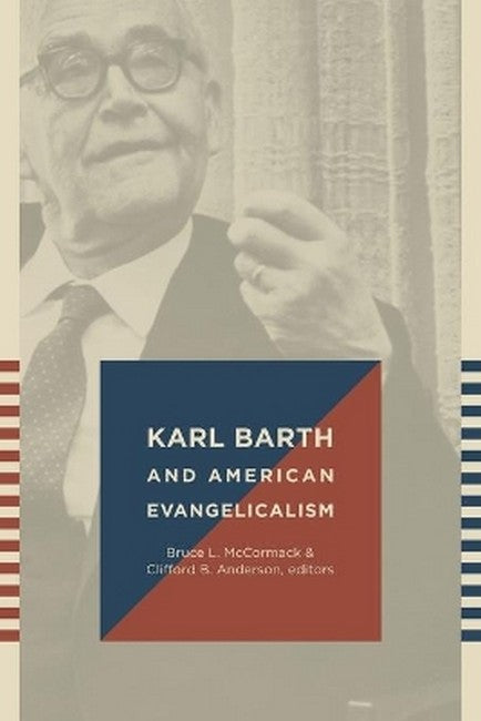 Karl Barth and American Evangelicalism