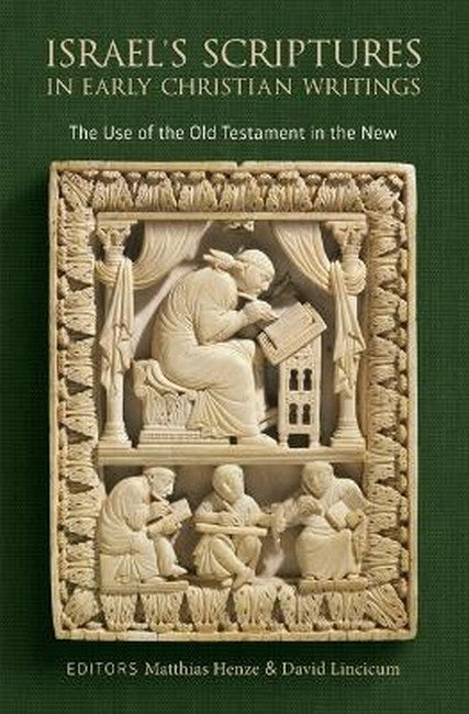 Israel's Scriptures in Early Christian Writings