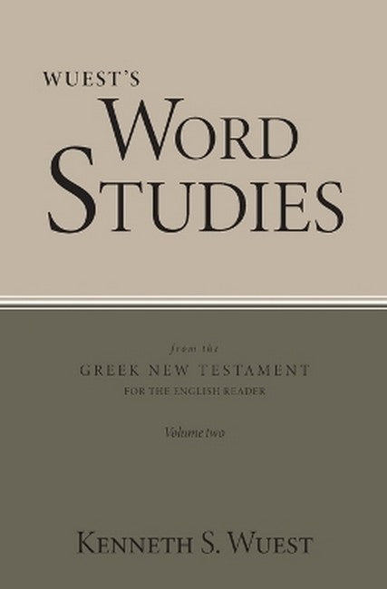 Word Studies in the Greek New Testament, volume 2