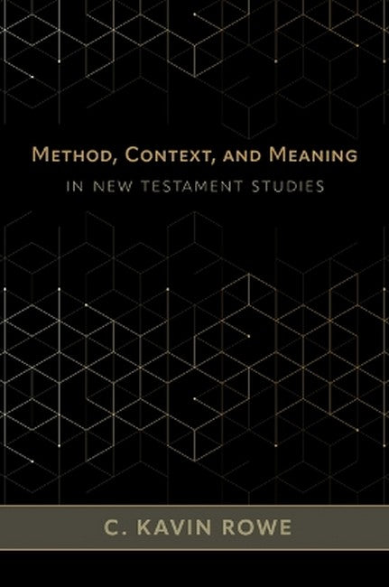 Method, Context, and Meaning in New Testament Studies