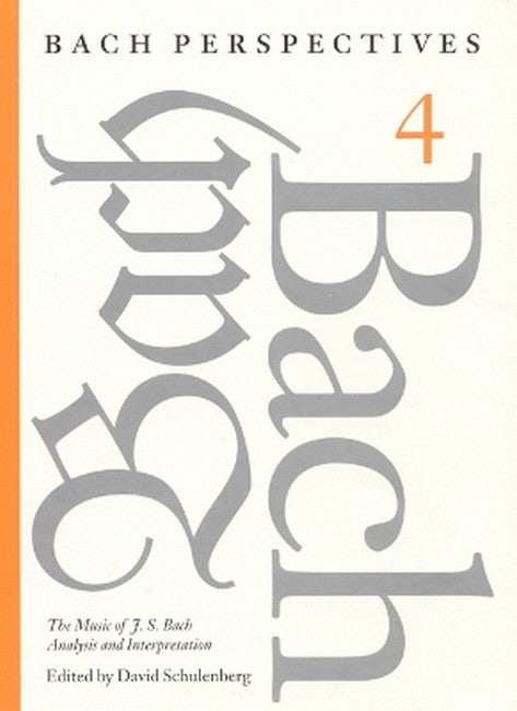 Bach Perspectives, Volume 4