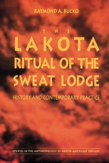 The Lakota Ritual of the Sweat Lodge