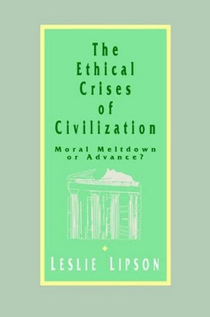 The Ethical Crises of Civilization