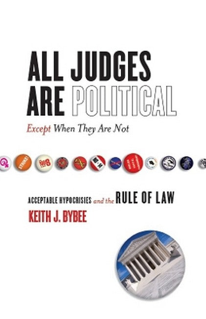 All Judges Are Political-Except When They Are not