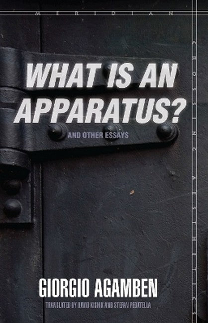 ""What Is an Apparatus?" and Other Essays"
