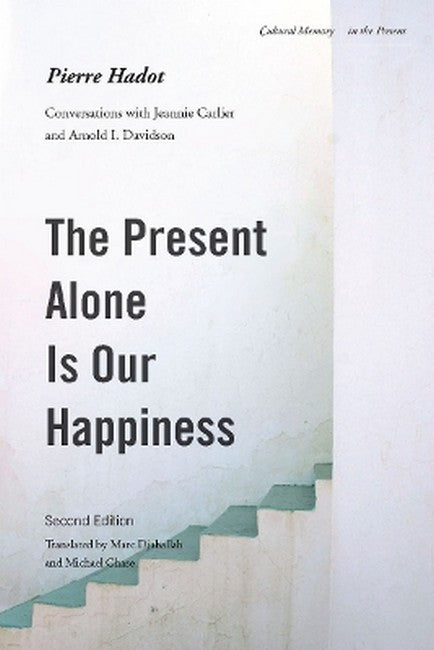 The Present Alone Is Our Happiness 2/e