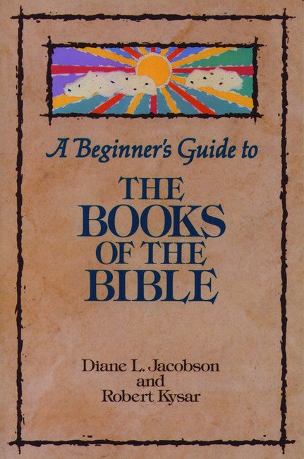 A Beginner's Guide to the Books of the Bible