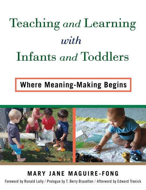 Teaching and Learning with Infants and Toddlers