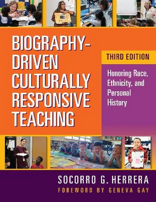 Biography-Driven Culturally Responsive Teaching 3/e