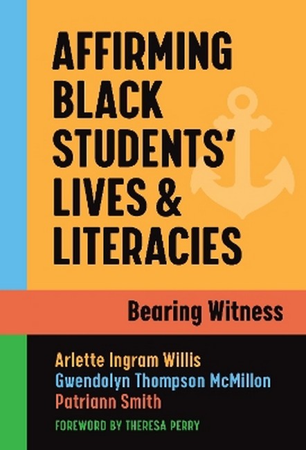 Affirming Black Students' Lives and Literacies