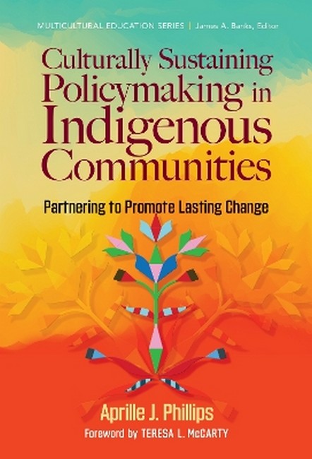 Culturally Sustaining Policymaking in Indigenous Communities
