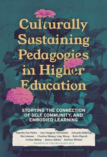 Culturally Sustaining Pedagogies in Higher Education
