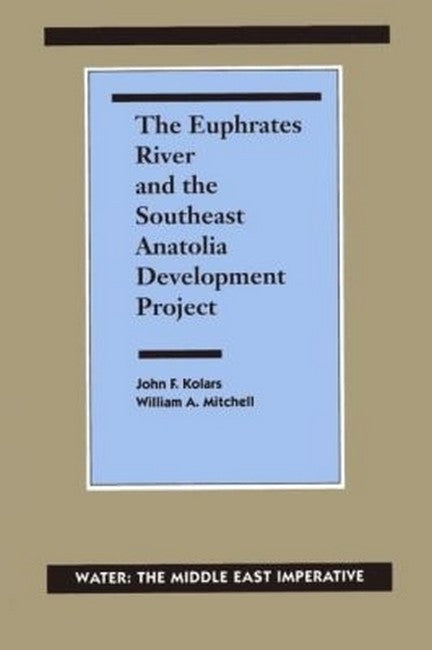 The Euphrates River and the Southeast Anatolia Development Project
