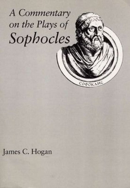 A Commentary on the Plays of Sophocles