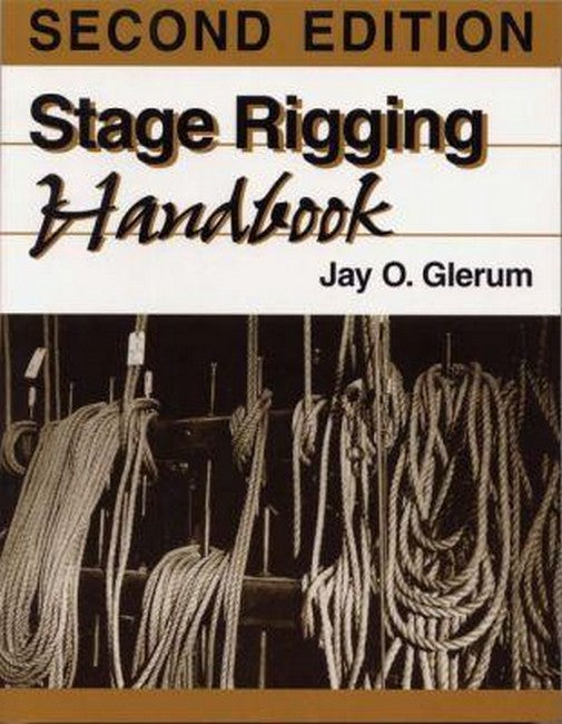 Stage Rigging Handbook, Revised, 2nd Edition 2/e