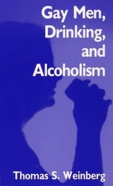 Gay Men, Drinking, and Alcoholism