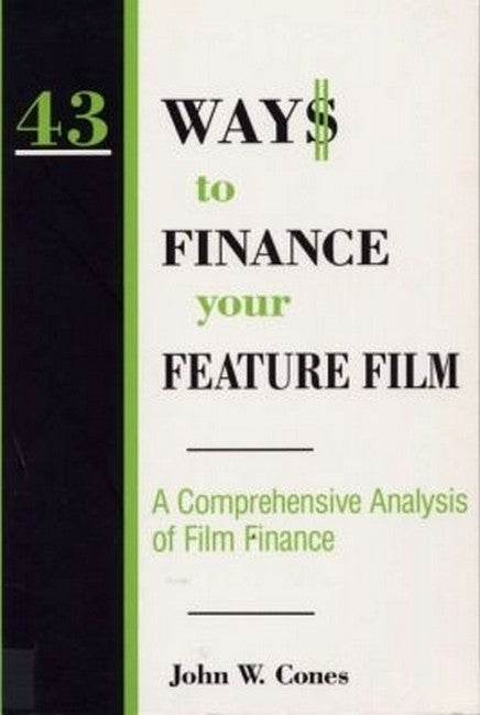 43 Ways to Finance Your Feature Film