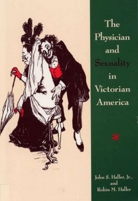 The Physician and Sexuality in Victorian America
